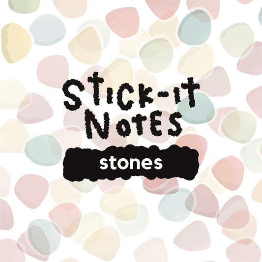 STICK-IT NOTES | Stones